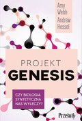 Projekt Genesis. Czy biologia syntetyczna nas wyleczy? - ebook