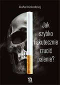 Jak szybko i skutecznie rzucić palenie? - ebook