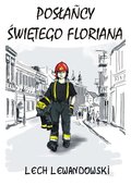 Posłańcy świętego Floriana - ebook