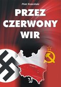 Dokument, literatura faktu, reportaże, biografie: Przez czerwony wir - ebook