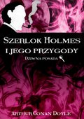 Szerlok Holmes i jego przygody. Dziwna posada - ebook