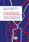 psychologia: O psychologii i psychologach. Między uniwersytetem a praktyką - ebook