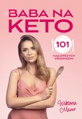 Kuchnia: Baba na keto. 101 najlepszych przepisów - ebook