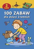 100 zabaw dla dzieci 2-letnich - ebook