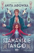 Szamańskie tango (Trylogia szamańska #2) - ebook