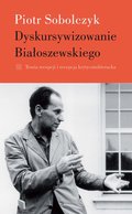 Dyskursywizowanie Białoszewskiego. Tom 1 - ebook