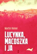 Lucynka, Macoszka i ja - ebook