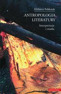 Antropologia literatury. Interpretacje i studia - ebook