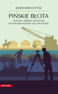 rozmaitości: Pińskie błota. Natura, wiedza i polityka na polskim Polesiu do 1945 roku - ebook
