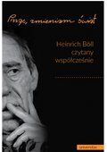 Inne: „Pisząc, zmieniam świat”. Heinrich Böll czytany współcześnie - ebook