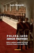 Inne: Polska jako junior partner? Szkice o polskiej polityce od elekcji Stanisława Augusta do upadku PRL - ebook