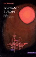 Porwanie Europy. Studia heterologiczne - ebook