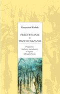 Dokument, literatura faktu, reportaże, biografie: Przetrwanie i przetwarzanie. Programy kultury narodowej w epoce Młodej Polski - ebook