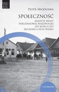 Inne: Społeczność małych miast południowej Małopolski od końca XVI do końca XVIII wieku - ebook