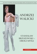 Literatura piękna, beletrystyka: Stanisław Brzozowski - drogi myśli. - ebook