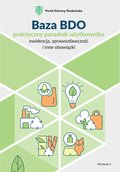 Baza BDO - praktyczny poradnik użytkownika (ewidencja, sprawozdawczość i inne obowiązki) - ebook