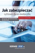 Prawo i Podatki: Jak zabezpieczać cyfrowe dane medyczne 59 porad i 38 dokumentów oraz checklist dla placówki (stan prawny czerwiec 2022) - ebook