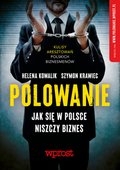 Polowanie - Jak się w Polsce niszczy się biznes - ebook