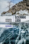 Dzienniki lodu. Wspomnienia z Antarktydy - ebook