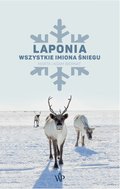 Laponia. Wszystkie imiona śniegu - ebook