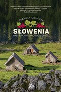 Słowenia. Mały kraj wielkich odległości - ebook
