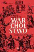 #czytamznexto: Warcholstwo. Prawdziwa historia polskiej szlachty - ebook