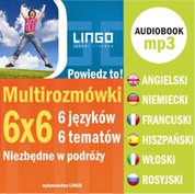 : Multirozmówki 6x6. 6 języków - 6 tematów niezbędnych w podróży - audio kurs