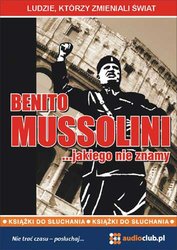 : Benito Mussolini… jakiego nie znamy - audiobook
