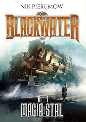 : Magia i stal. Tom I. Blackwater - ebook