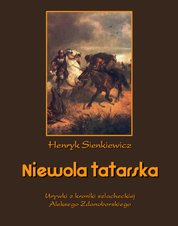 : Niewola tatarska. Urywki z kroniki szlacheckiej Aleksego Zdanoborskiego - ebook