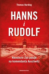 : Hanns i Rudolf. Niemiecki Żyd poluje na komandanta Auschwitz - ebook