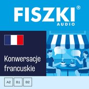 : FISZKI audio - francuski - Konwersacje - audiobook