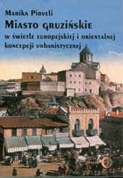 : Miasto gruzińskie w świetle europejskiej i orientalnej koncepcji urbanistycznej - ebook