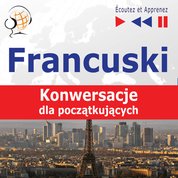 : Francuski na mp3. Konwersacje dla początkujących - audio kurs