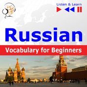 : Russian Vocabulary for Beginners. Listen & Learn to Speak - audiobook