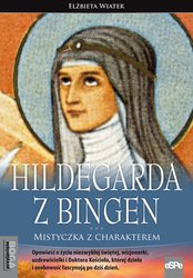 : Hildegarda z Bingen. Mistyczka z charakterem - ebook