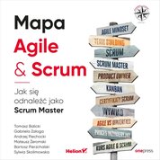 : Mapa Agile & Scrum. Jak się odnaleźć jako Scrum Master - audiobook