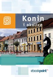 : Konin i okolice. Miniprzewodnik - ebook