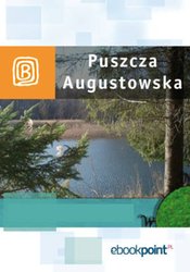 : Puszcza Augustowska. Miniprzewodnik - ebook