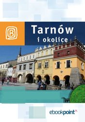 : Tarnów i okolice. Miniprzewodnik - ebook
