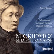 : Mickiewicz. Miłości i romanse - audiobook