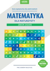 : Matematyka dla maturzysty. Zbiór zadań. eBook - ebook