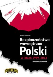 : Bezpieczeństwo wewnętrzne Polski w latach 1989-2013 - wybrane aspekty - ebook
