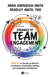 : Dynamics of Team Engagement: DISC D3 as the key to effective recruitment, relationship-building and competence development - ebook