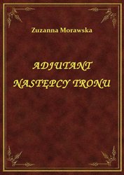 : Adjutant Następcy Tronu - ebook