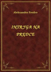 : Intryga Na Prędce - ebook