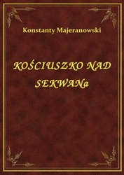 : Kościuszko Nad Sekwana - ebook