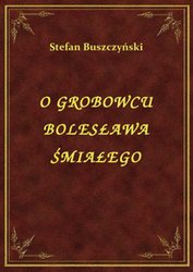 : O Grobowcu Bolesława Śmiałego - ebook