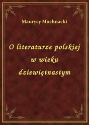 : O literaturze polskiej w wieku dziewiętnastym - ebook