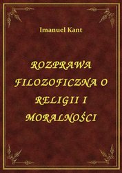 : Rozprawa Filozoficzna O Religii I Moralności - ebook